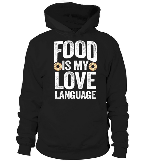 Food Is My Love Language Hoodie Unisex