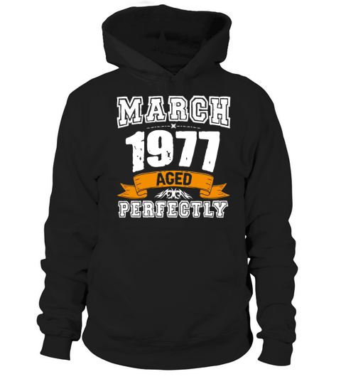 March 1977 Vintage Birthday Present Hoodie Unisex
