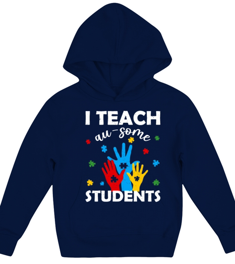 Autism Awareness I Teach Au-some Students Kids Hoodie