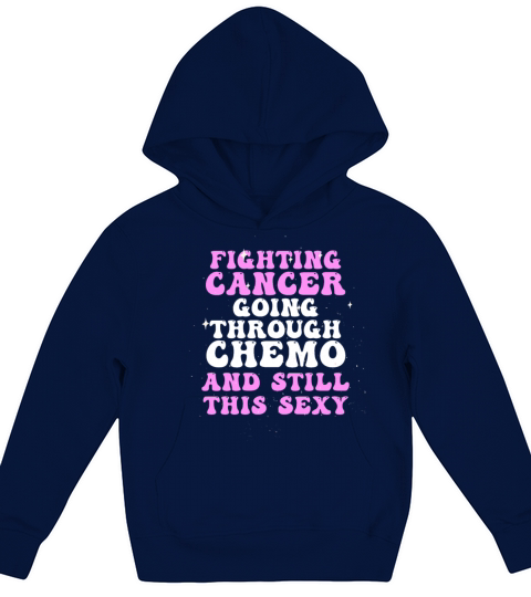 Cancer Fighter Inspirational Quote Men Women Chemo Kids Hoodie