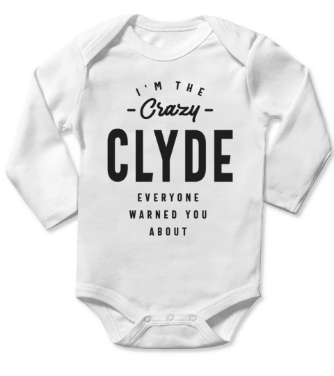 Mens Name Im The Crazy Clyde Long Sleeve Baby One-Piece