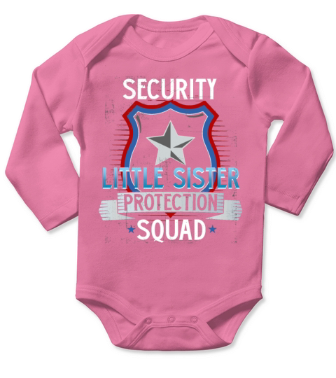Security Little Sister Protection Babysitters Litt Long Sleeve Baby One-Piece