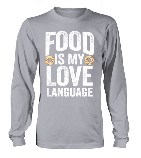 Food Is My Love Language Long sleeved Unisex