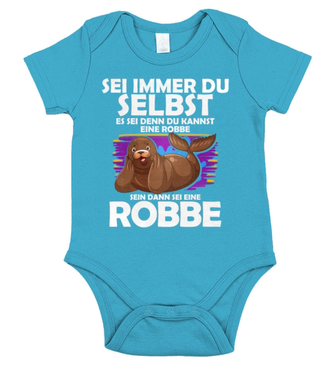 Always Be Yourself Unless You Can Be A Seal Short Sleeve Baby One-Piece