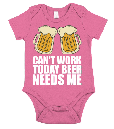 Cant work today beer needs me Short Sleeve Baby One-Piece