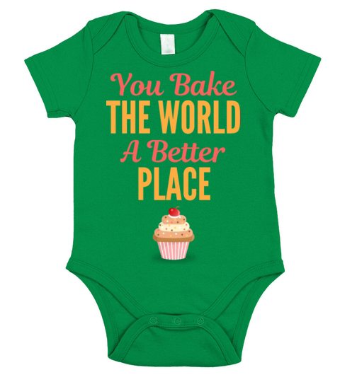 Funny You Bake The World A Better Place Short Sleeve Baby One-Piece