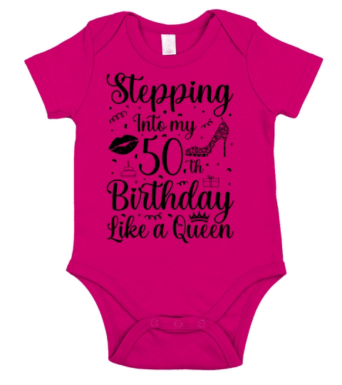 Stepping into my 50 th Birthday like a Queen Short Sleeve Baby One-Piece