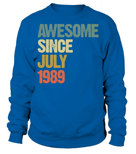 Distressed Vintage Awesome Since July 1989 Sweatshirt Unisex