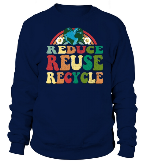 Reduce Reuse Recycle - Earth Day Vintage Sweatshirt Unisex