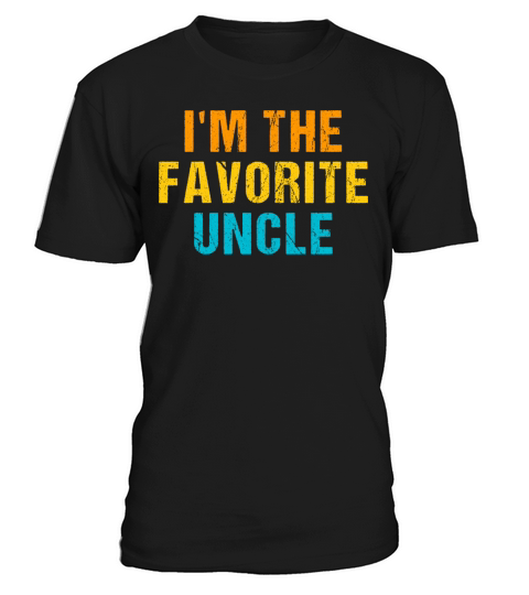 im the favorite uncle T-Shirt Unisex