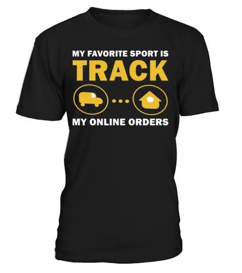 My favorite Sport Is Track My Online Orders T-Shirt Unisex