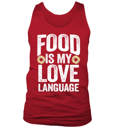 Food Is My Love Language Tank Top Unisex