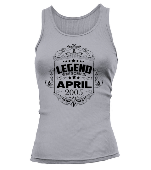 A legend was born in April 2005 Tank top Woman