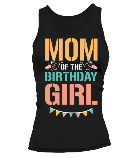 birthday mom girl Tank top Woman