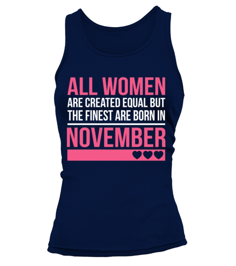 Finest Women Are Born In November Birthday Gift Tank top Woman