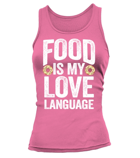 Food Is My Love Language Tank top Woman