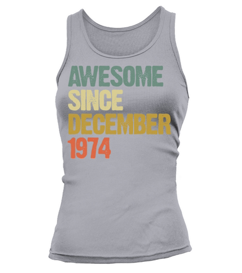 Groovy Awesome Since December 1974 Vintage Gift Tank top Woman