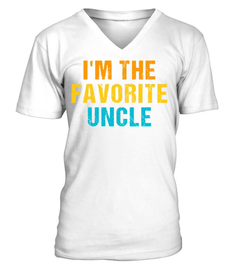 im the favorite uncle V-Neck T-shirt