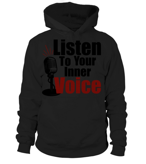 Listen to your inner voice Hoodie Unisex