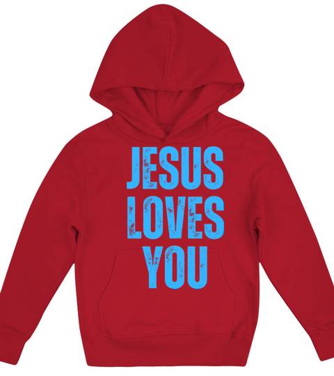 Jesus Loves You - Christian Quotes Inspirational Kids Hoodie