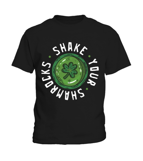 Funny Irish Saint Patricks Day Shake Your Kids T-Shirt