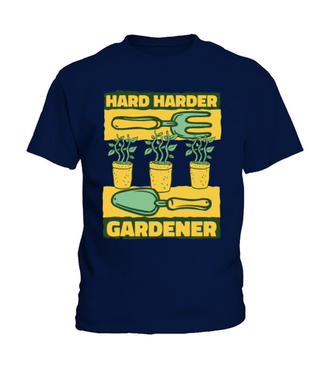 Hard Harder Gardener Ideas Gardener Horticulture Kids T-Shirt