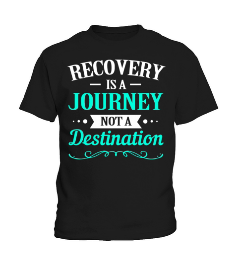 Inspirational Addiction Recovery For Drug Rehab Kids T-Shirt