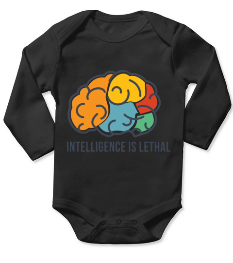 Intelligence Is Lethal Long Sleeve Baby One-Piece