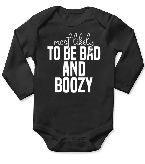 Most likely to be bad and boozy Funny St Patricks Long Sleeve Baby One-Piece