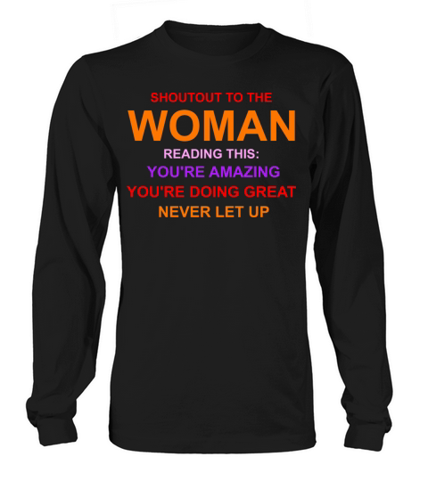 Shoutout To The Woman Reading This Apparel Long sleeved Unisex