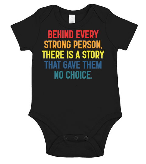 Behind Every Strong Person There Is A Story That G Short Sleeve Baby One-Piece
