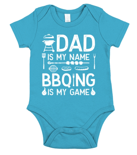 Dad Is My Name BBQing Is My Game Funny Apparel Short Sleeve Baby One-Piece