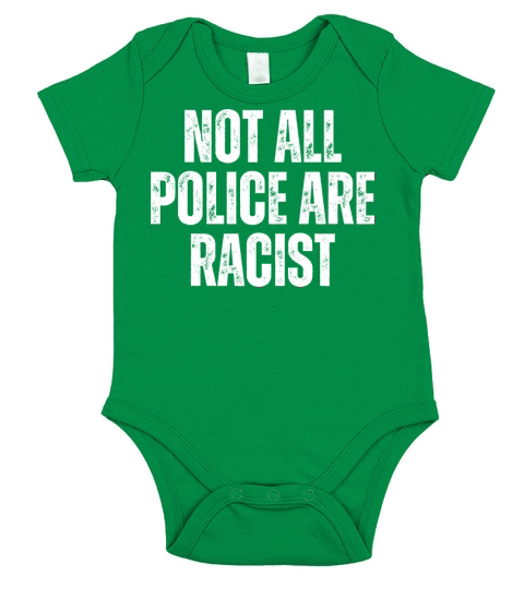 Not All Police Are Racist - Christian Quotes Short Sleeve Baby One-Piece