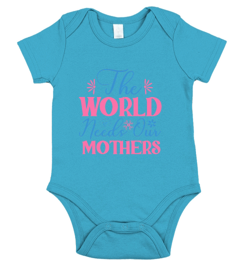 The World Needs Our Mothers Short Sleeve Baby One-Piece