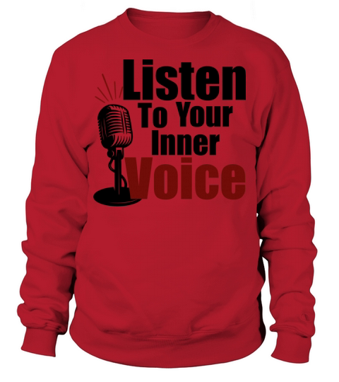 Listen to your inner voice Sweatshirt Unisex