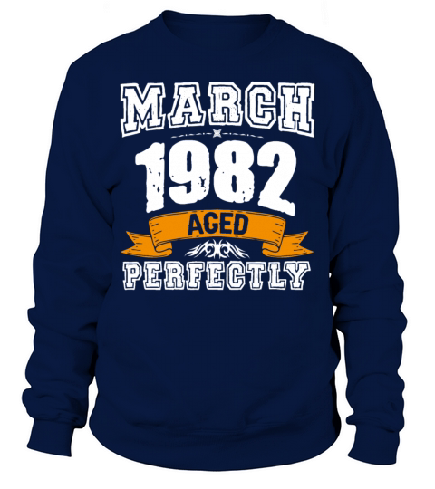 March 1982 Vintage Birthday Present Sweatshirt Unisex