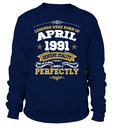 Vintage Aged To Perfection April 1991 Sweatshirt Unisex