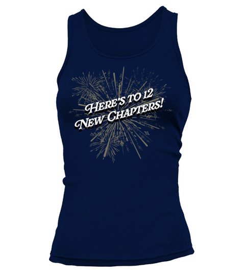 Heres to 12 New Chapters Happy New Year Positivity Tank top Woman