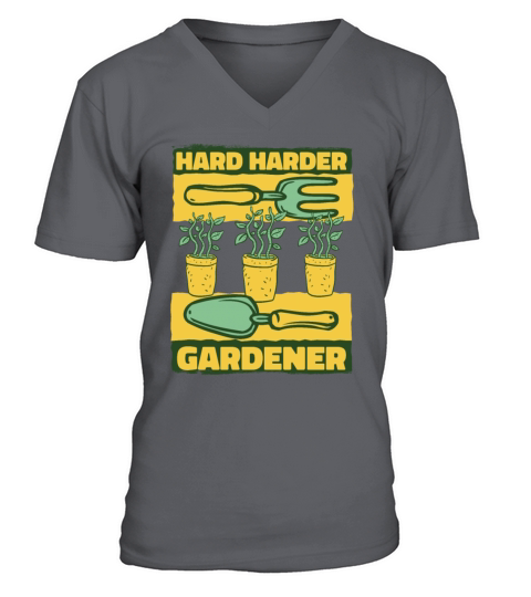 Hard Harder Gardener Ideas Gardener Horticulture V-Neck T-shirt