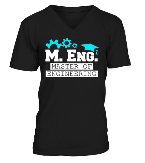 I am Master of Engineering Masters Degree V-Neck T-shirt