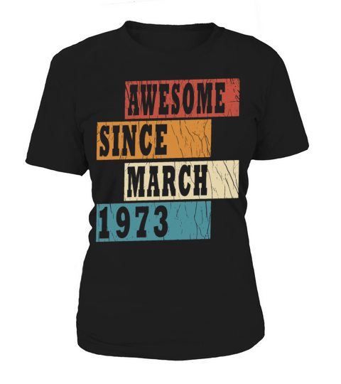 50th birthday man March vintage 1973 classic Women's T-Shirt