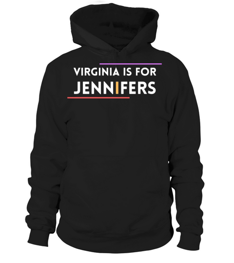 Virginia is for jennefers Hoodie Unisex