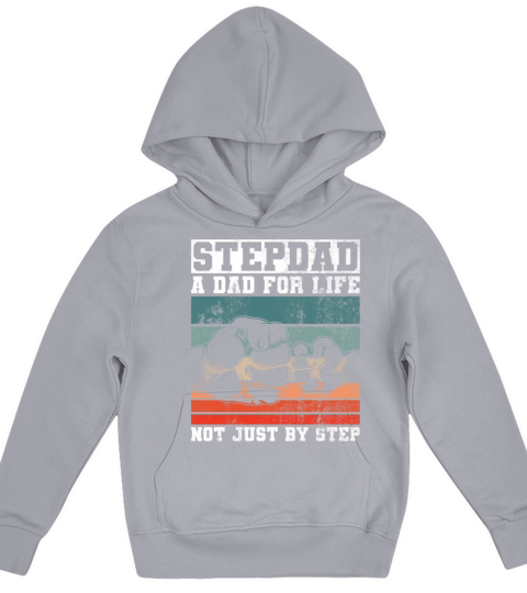 Stepdad A Dad For Life Not Just By Step - Stepdad Kids Hoodie