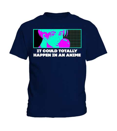 It Could Happen in Anime Manga Sayings Japanese An Kids T-Shirt