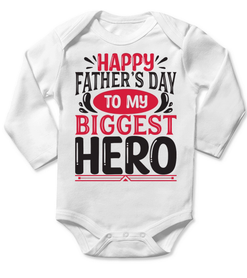Happy Fathers Day To My Biggest Hero Long Sleeve Baby One-Piece