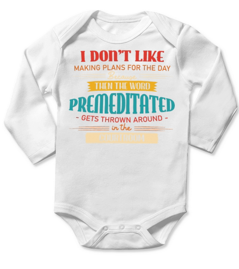 I Dont Like Making Plans For The Day Long Sleeve Baby One-Piece