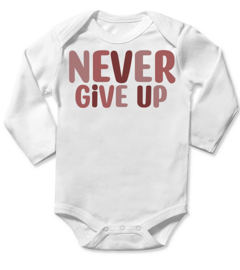 Never give up Long Sleeve Baby One-Piece