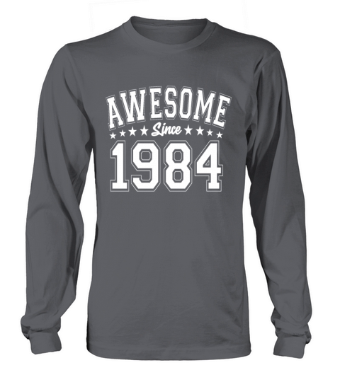 Awesome Since 1984 Birthday 1984 Vintage 1984 Long sleeved Unisex