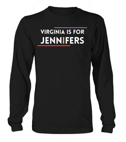 Virginia is for jennefers Long sleeved Unisex