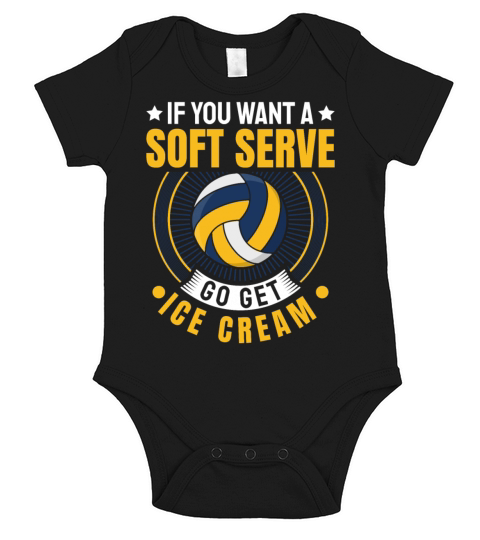 If You Want A Soft Serve Go Get Ice Cream Short Sleeve Baby One-Piece
